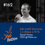 Obrázek epizody 162: David Verner | Jak zvýšit konverze v e-shopu o 15%