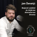 Obrázek epizody 34: Jan Ženatý: Bojové umění je dobrou metaforou života