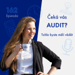 Obrázek epizody 162: Čeká vás AUDIT? Tohle byste měli vědět | Podcast SníDANĚ s Šárkou