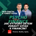 Obrázek epizody #18: Psychofinance - Jak vytvořit dětem zdravý vztah k financím? (Tomáš Vašák, Petr Šimčák)