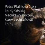 Obrázek epizody Petra Plášilová čte ukázku z knihy Sósuke Nacukawy Kocour, který zachraňoval knihy