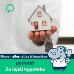 Obrázek epizody 74. Služba MOOY přináší alternativu k hypotéce