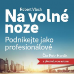 Obrázek epizody Robert Vlach | Na volné noze: Podnikejte jako profesionálové | Melvil.cz