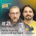 Obrázek epizody #21 Každý muž má potenciál být lepší - Peter Podlesný