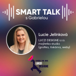 Obrázek epizody Podcast SMART TALK🎙rozhovor s Lucie Jelínková z LUCZI DESIGNE s.r.o.