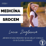 Obrázek epizody #1 Lucie Züglerová- "Během studia medicíny se dá dělat cokoliv, co si člověk zamane."