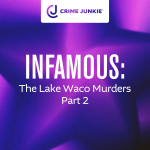 Obrázek epizody INFAMOUS: The Lake Waco Murders Part 2