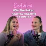 Obrázek epizody #54 Nejdelší odloučení od dětí, víkend na Mallorce, napadení predátorem i zázrak mikrojehličkování