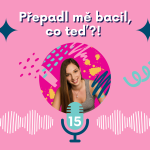 Obrázek epizody 15. Přepadl mě bacil, co teď?!