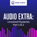 Obrázek epizody AUDIO EXTRA: Unsolved Mysteries Part 1 & 2
