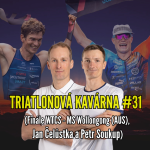 Obrázek epizody Triatlonová kavárna #31 (Finále WTCS - MS Wollongong (AUS), Jan Čelůstka a Petr Soukup)