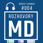 Obrázek epizody #004 Marek Karman - Chirurgia v Nemecku