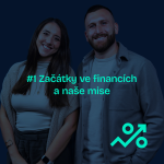 Obrázek epizody #1 Začátky ve financích a naše mise
