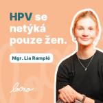 Obrázek epizody Influencerka Lia Ramplé: Ve 24 letech mi našli předrakovinové stadium děložního čípku.