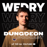 Obrázek epizody Wedry : "Běhal jsem v boratkách na Václaváku. Bacha na digitální stopu." | DUNGGEON PODCAST #3