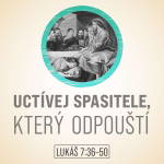 Obrázek epizody Uctívej Spasitele, který odpouští - Lukáš 7:36-50