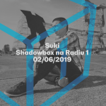 Obrázek epizody Shadowbox @ Radio 1 02/06/2019: Suki Guestmix