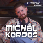 Obrázek epizody Lužifčák #275 Michal Kordoš - Variť som začal lebo mi nechutilo v školskej kuchyni.