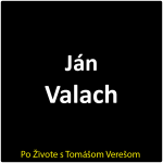 Obrázek epizody Po Živote s Tomášom Verešom #113 - Ján Valach