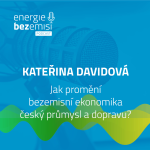 Obrázek epizody Kateřina Davidová - Jak promění bezemisní ekonomika český průmysl a dopravu?