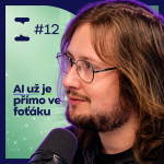 Obrázek epizody AI ve fotce a videu – od chytrých foťáků po náhled za minutu | Filip Kroutil