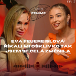 Obrázek epizody #7 Eva Feuereislová - Vytunim si radši sama sebe než abych si koupila auto