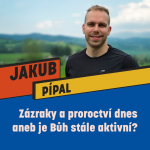 Obrázek epizody ZÁZRAKY A PROROCTVÍ DNES ANEB JE BŮH STÁLE AKTIVNÍ? - Jakub Pípal