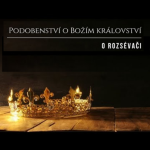 Obrázek epizody Podobenství o Božím království | O ROZSÉVAČI