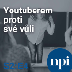 Obrázek epizody Youtuberem proti své vůli | S2:E4