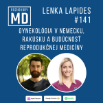 Obrázek epizody #141 Lenka Lapides - Gynekológia v Nemecku, Rakúsku a budúcnosť reprodukčnej medicíny