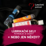 Obrázek epizody 39. díl - K čemu potřebujete lubrikační gely? Jen na klouzání?