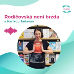 Obrázek epizody #28 Hana Jadavan: „Podpůrné prostředí z nás dělá daleko lepší rodiče“