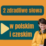 Obrázek epizody 181: 2 zdradliwe słowa w polskim i czeskim