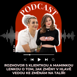 Obrázek epizody #52 ROZHOVOR S KLIENTKOU A MAMINKOU LENKOU O TOM, JAK ZMĚNY V HLAVĚ VĚDOU KE ZMĚNÁM NA TALÍŘI