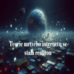 Obrázek epizody Teorie mrtvého internetu se stala realitou