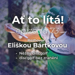 Obrázek epizody 73: Něžný discgolf a discgolf bez zranění s Eliškou Bártkovou