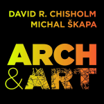 Obrázek epizody ARCH & ART 02 | David R. Chisholm & Michal Škapa