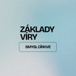 Obrázek epizody ZÁKLADY VÍRY | SMYSL CÍRKVE