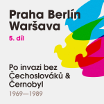 Obrázek epizody Praha Berlín Waršava: Po sovětské invazi se jelo bez Čechů, Černobyl ale startu nezabránil