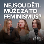 Obrázek epizody V Česku se rodí málo dětí. Můžou za to šílený feministky?