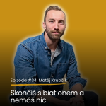 Obrázek epizody Epizoda #34: Matěj Krupčík - o zákulisí biatlonu, sportu a zdravém životním stylu