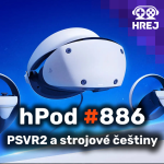 Obrázek epizody hPod #886 - PSVR2 a strojové češtiny