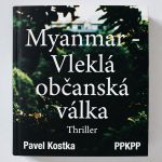 Obrázek epizody Myanmar. Vleklá občanská válka - Pavel Kostka - PPKPP