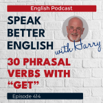 Obrázek epizody Speak Better English with Harry | Episode 414