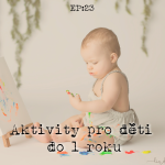Obrázek epizody EP23: Aktivity pro děti do 1 roku