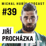 Obrázek epizody Musel jsem ovládnout svoje ego. Žiju pouze v přítomném okamžiku. | Jirka Procházka #39