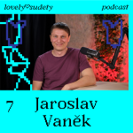 Obrázek epizody #7 Jaroslav Vaněk: Na periferii je zubař spíš řemeslník. Tady se jede na výkon