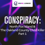 Obrázek epizody CONSPIRACY: North Fox Island & The Oakland County Child Killer Part 1