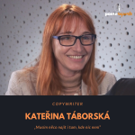 Obrázek epizody Kateřina Táborská – copywriter: Musím něco najít i tam, kde nic není