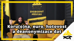 Obrázek epizody Studio Svobodného přístavu: Koru(o)na, euro, hotovost a deanonymizace dat